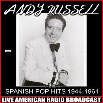 Andy Russell - Spanish Pop Hits 1944-1961, Vol. 1