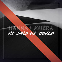 Hannah Aviera - He Said He Could