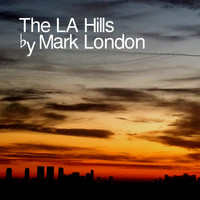 Mark London - The L.A. Hills