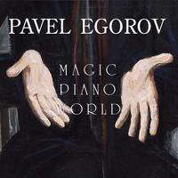 Pavel Egorov - Magic Piano World
