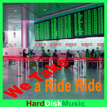 Harddiskmusic - We Take a Ride Ride