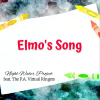 Night Water Project - Elmo's Song (feat. The P.A. Virtual Ringers)