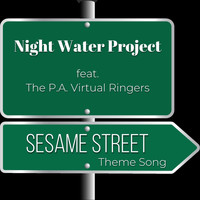 Night Water Project - Sesame Street Theme (feat. The P.A. Virtual Ringers)