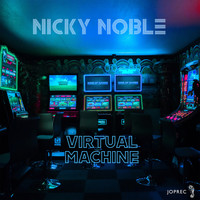 Nicky Noble - Virtual Machine