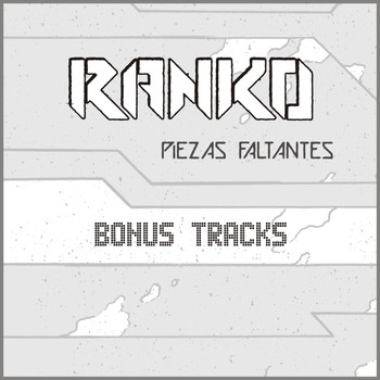 Ranko - Piezas Faltantes (Bonus Tracks)