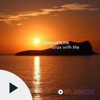 SHALMOLINI - Relax With Me