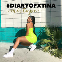 Chriss - #Diary of Xtina: Mixtape (Explicit)
