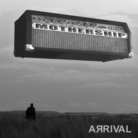 Mothership - Arrival (Explicit)