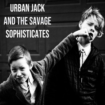 Urban Jack - Urban Jack and the Savage Sophisticates