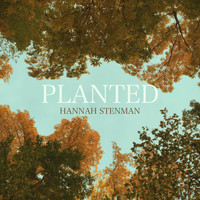 Hannah Stenman - Planted