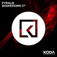 Pyralis - Shakedown EP