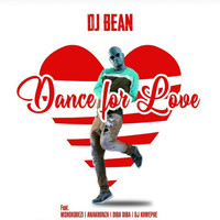 DJ Bean - Dance For Love (feat. Anakhonza, Diba Diba, DJ Khwephe & Mshokobezi)