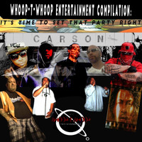 Various Artists - Whoop-T-Whoop Entertainment Compilation: It’s Time to Set That Party Right (Explicit)