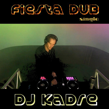 DJ Kadre - Fiesta Dub
