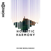 Arka Banerjee - Holistic Harmony - Divine World Music