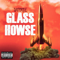 DaForce - Glass Howse (Explicit)