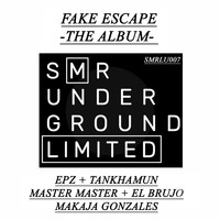 EpZ - Fake Escape - The Album -