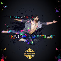 Bugra Ozel - I Know What You Want