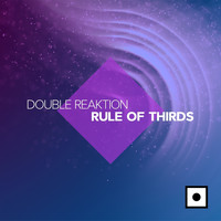 Double Reaktion - Rule Of Thirds