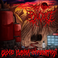 Pit of Blood - Blood Plasma Corruption (feat. Slampa)