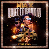 Zeuz King - Mia X ('Bout It 'Bout It ) [feat. Hartl3y] (Explicit)