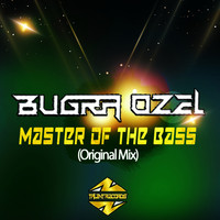 Bugra Ozel - Master Of The Bass
