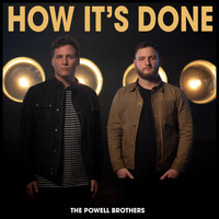 The Powell Brothers - How It's Done
