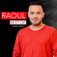 Raoul - Cele Mai Frumoase Melodii 2000 - 2020