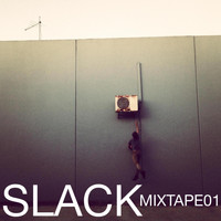 Slack - Mixtape 01