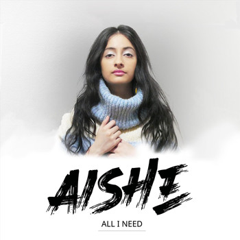 Aishe - All I Need