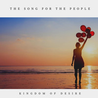 Kingdom of Desire - The Song for the People