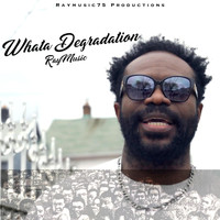 Raymusic - Whata Degradation (feat. Talia)