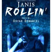 Janis - Rollin' (Explicit)