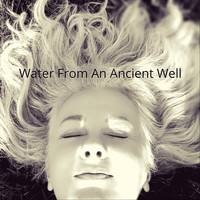 Kim Cypher - Water from an Ancient Well