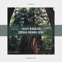 Lacey Warrior - Strong Woman Song