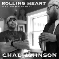 Chad Johnson - Rolling Heart (feat. Nicholas David)