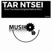 Tar Ntsei - She's Too Much