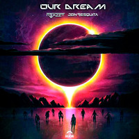 R3ckzet - Our Dream