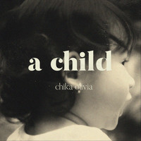 Chika Olivia - A Child