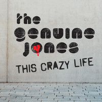 The Genuine Jones - This Crazy Life (Explicit)