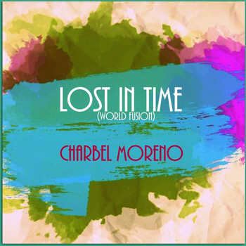 Charbel Moreno - Lost in Time (World Fusion)