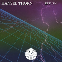Hansel Thorn - Return