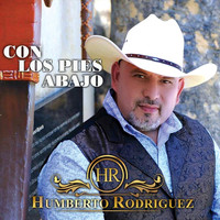 Humberto Rodriguez - Con los Pies Abajo