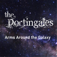 The Portingales - Arms Around the Galaxy