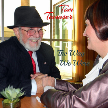 Tom Tomoser - The Way We Were