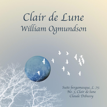 William Ogmundson - Suite bergamasque, L. 75: III. Clair de lune