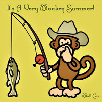 Matt Cox - It's a Very Monkey Summer!