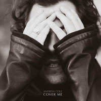 Andrew Cole - Cover Me