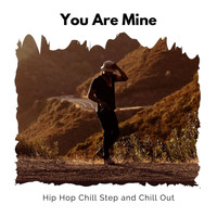 DJ MNX - You Are Mine - Hip Hop Chill Step And Chill Out