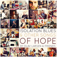 Olav Larsen - Isolation Blues & Other Songs of Hope (Explicit)